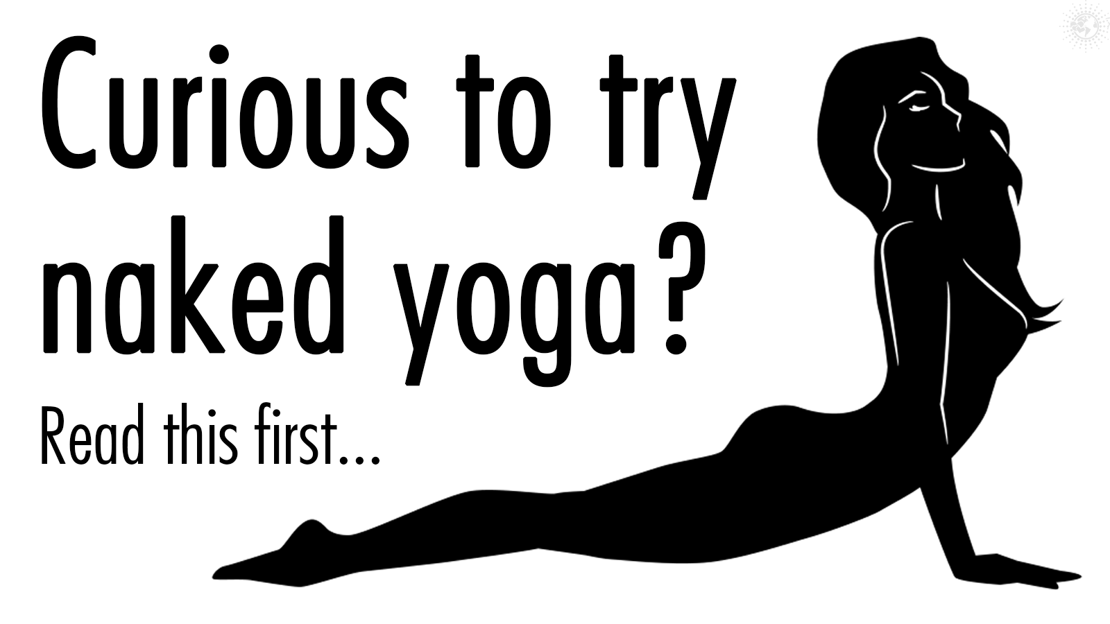Curious to try naked yoga? Read this first (via Power of Positivity: Positive Thinking & Attitude)
